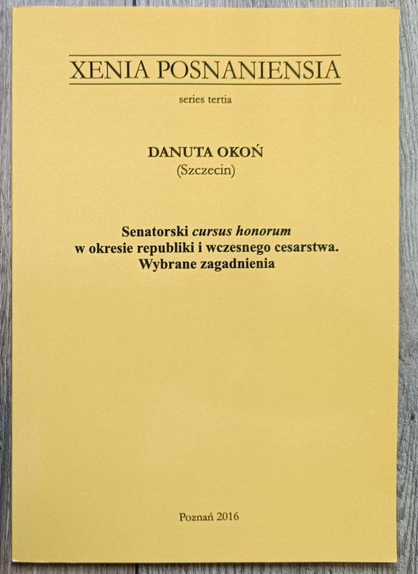 Danuta Okoń Senatorski cursus honorum w okresie republiki i wczesnego cesarstwa
