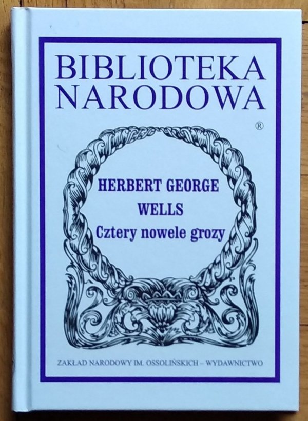 Wells Herbert George • Cztery nowele grozy