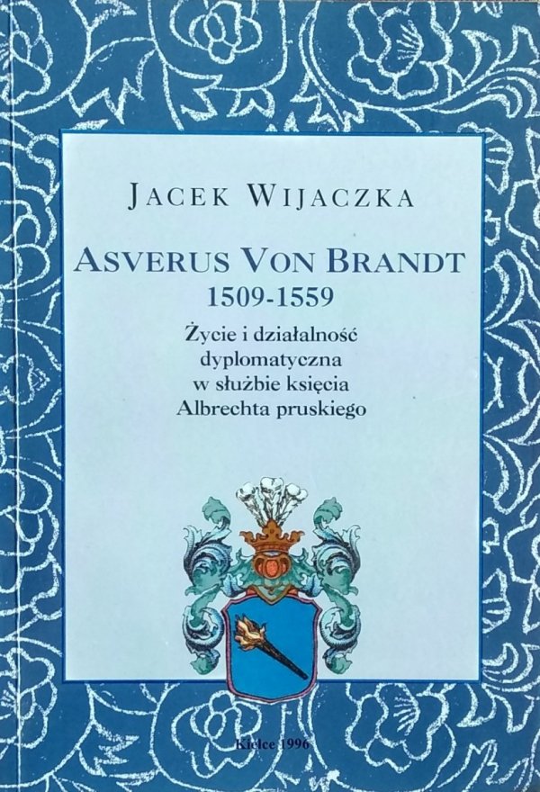 Jacek Wijaczka • Asverus Von Brandt