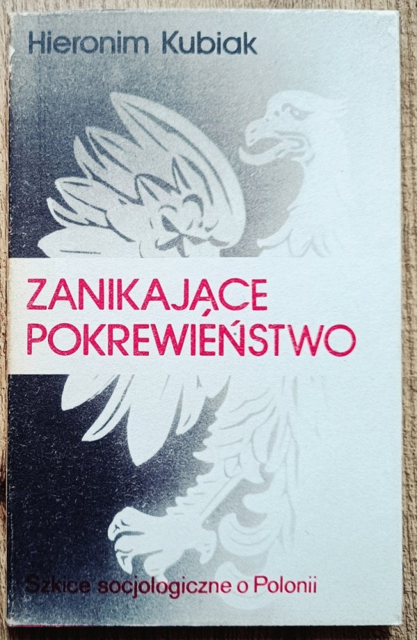 Hieronim Kubiak Zanikające pokrewieństwo
