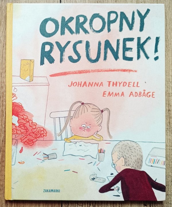 Emma Adbage, Johanna Thydell Okropny rysunek!