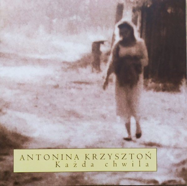 Antonina Krzysztoń Każda chwila CD
