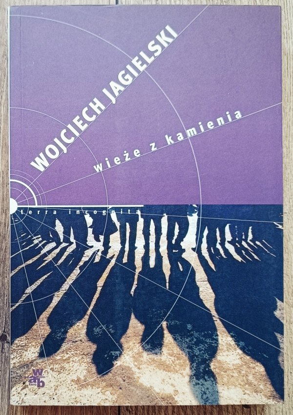 Wojciech Jagielski Wieże z kamienia