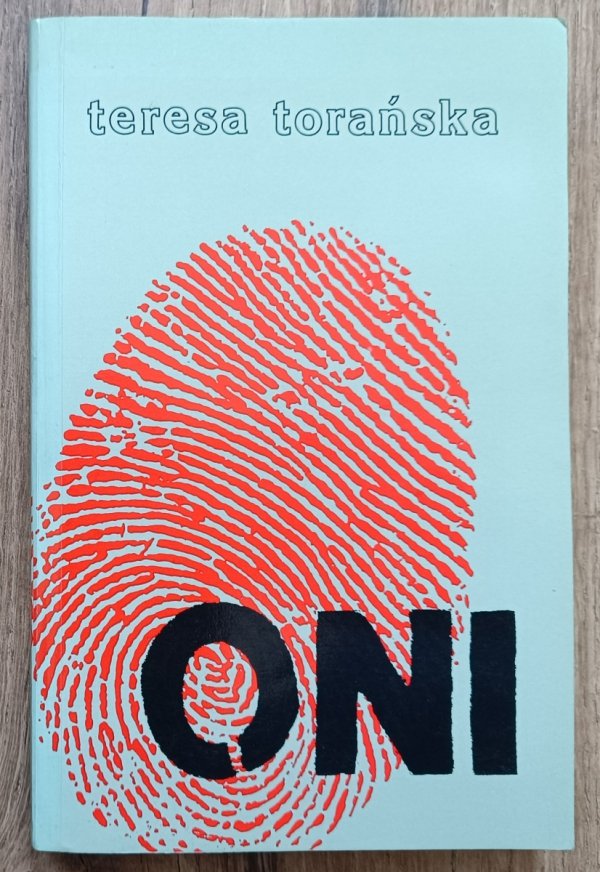 Teresa Torańska Oni / Aneks Londyn 1985