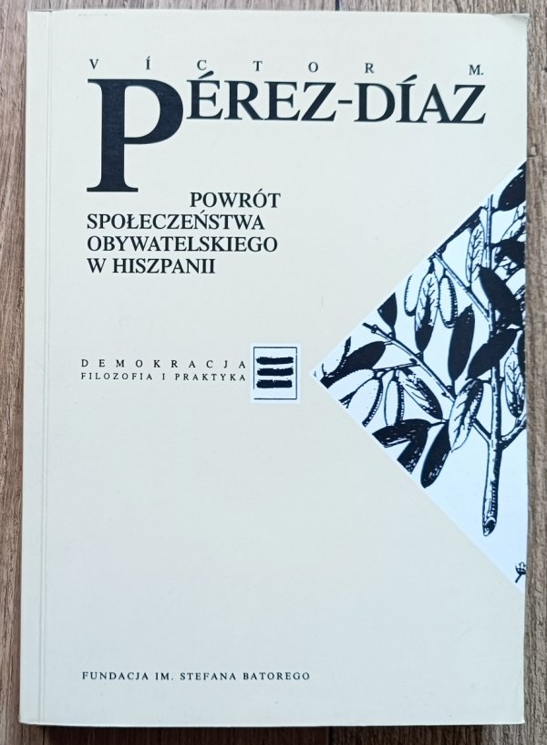 Victor M. Perez-Diaz Powrót społeczeństwa obywatelskiego w Hiszpanii