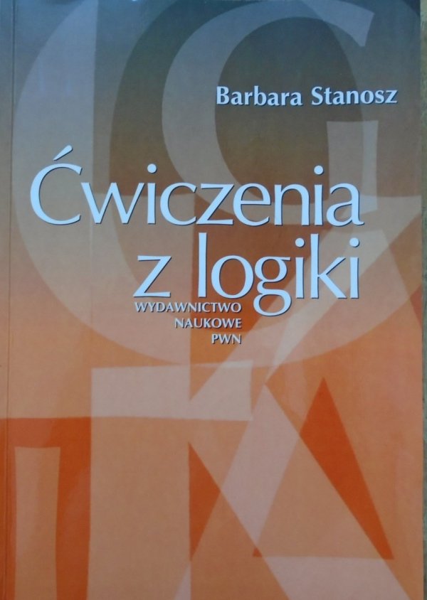 Barbara Stanosz Ćwiczenia z logiki