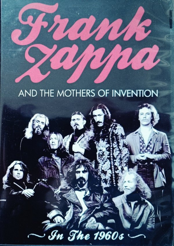 Frank Zappa And The Mothers Of Invention In the 1960s DVD
