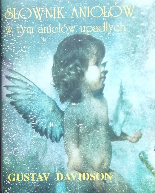 Gustav Davidson • Słownik aniołów w tym aniołów upadłych