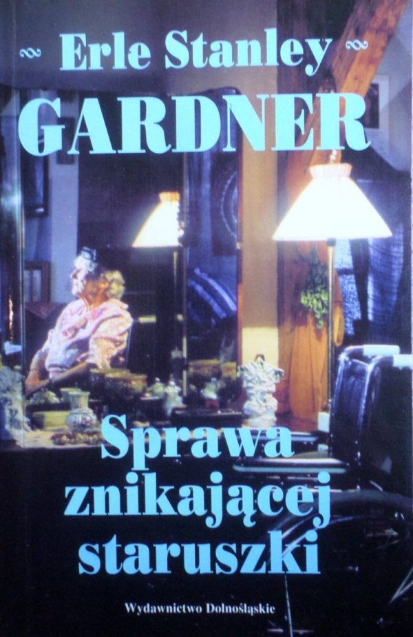 Erle Stanley Gardner • Sprawa znikającej staruszki