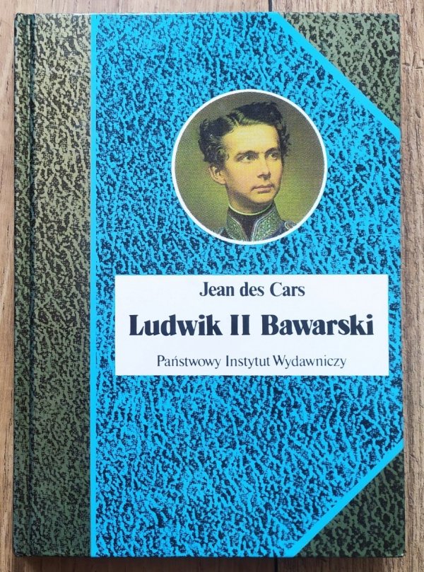 Jean des Cars • Ludwik II Bawarski