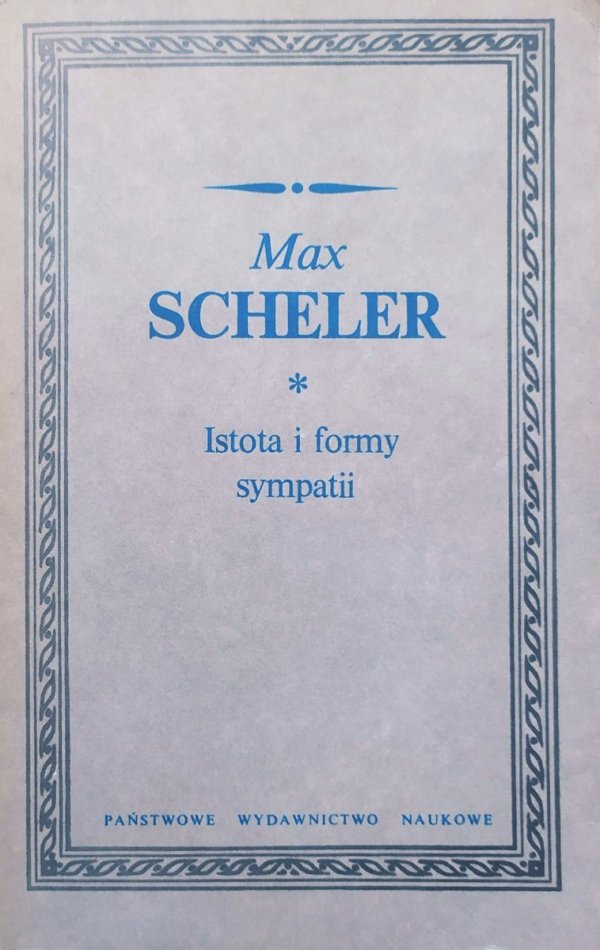 Max Scheler Istota i formy sympatii