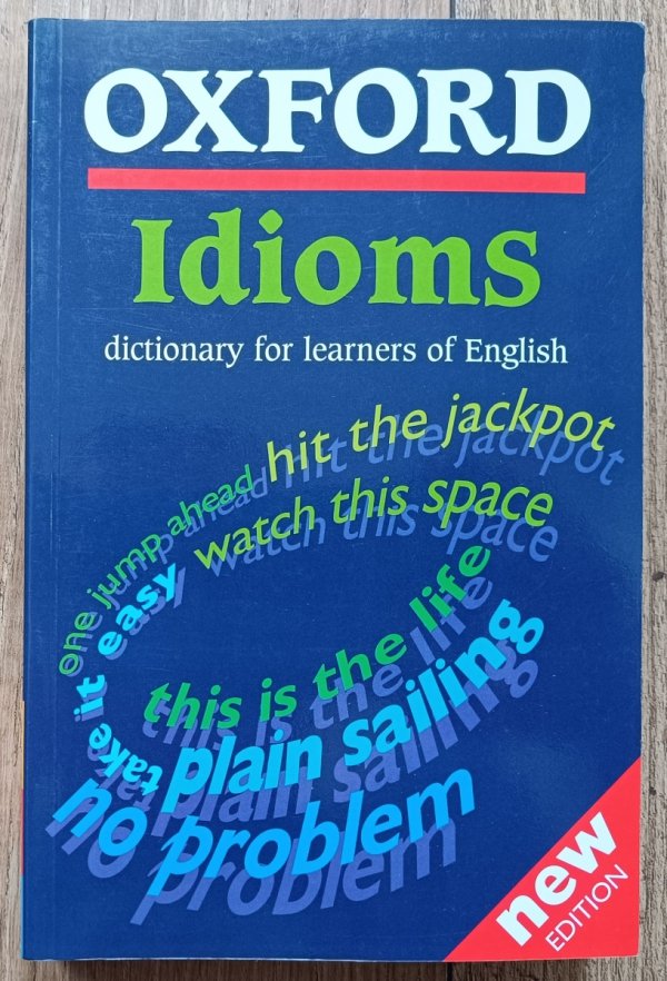 Oxford Idioms Dictionary For Learners of English