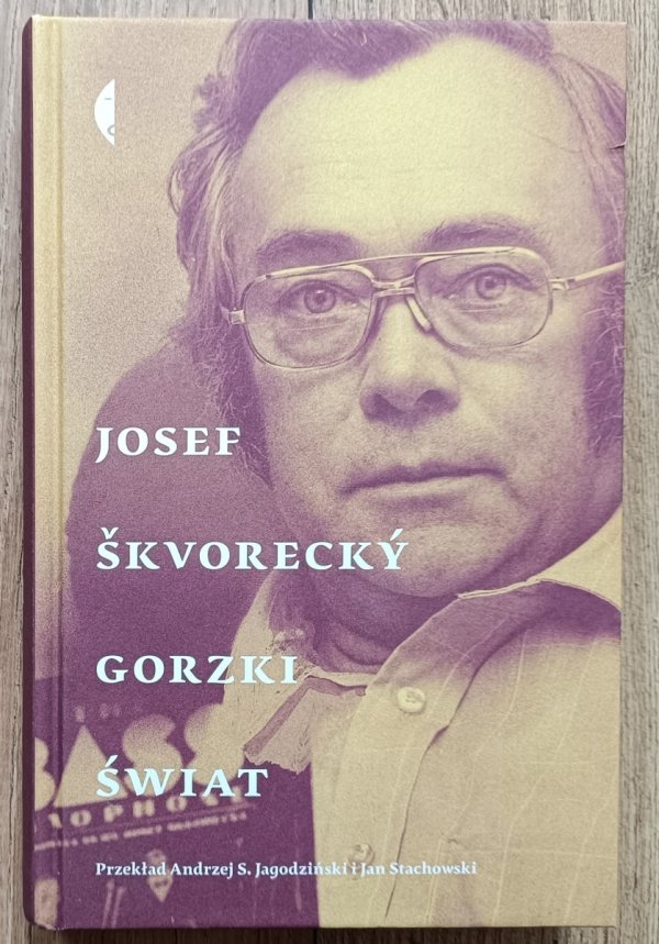 Josef Skvorecky Gorzki świat