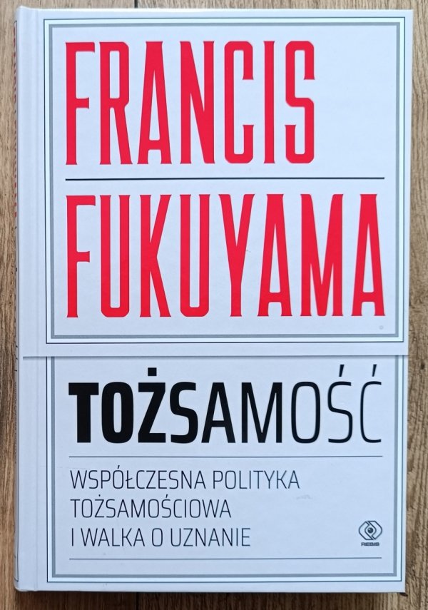 Francis Fukuyama Tożsamość