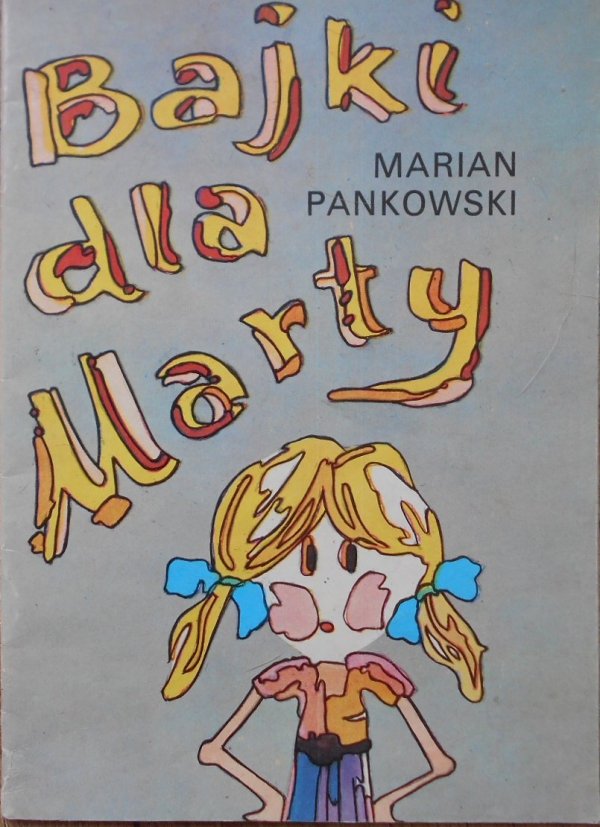 Marian Pankowski • Bajki dla Marty