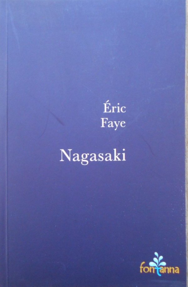 Eric Faye • Nagasaki
