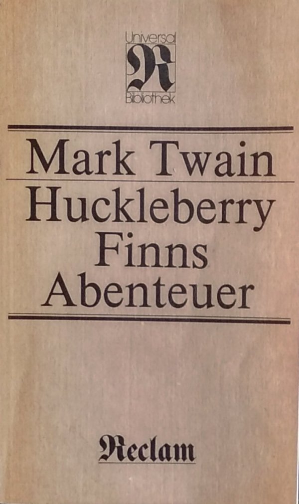 Mark Twain • Huckleberry Finns Abenteuer