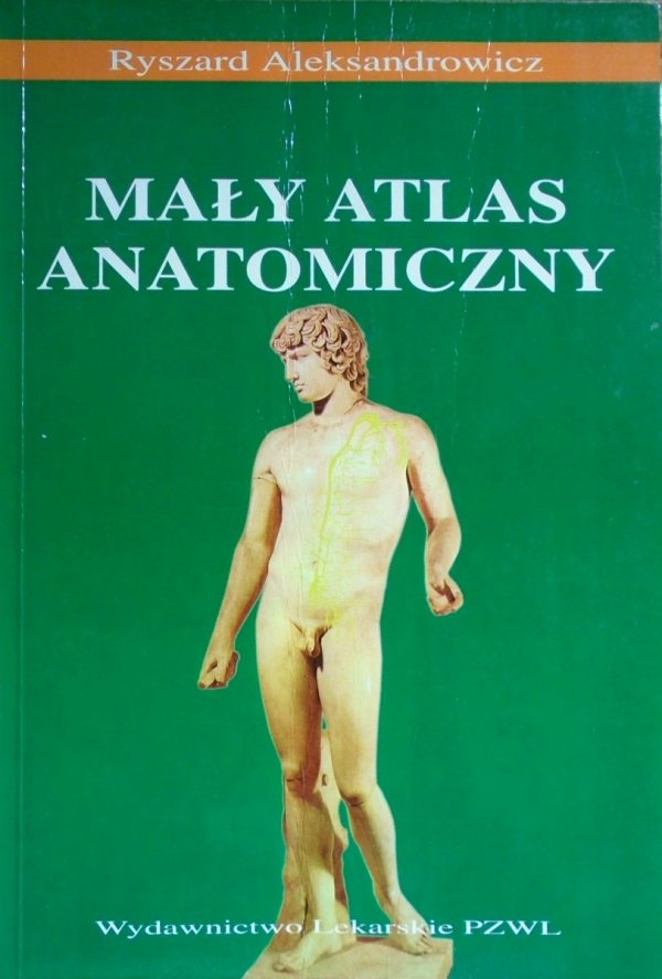 Ryszard Aleksandrowicz • Mały atlas anatomiczny