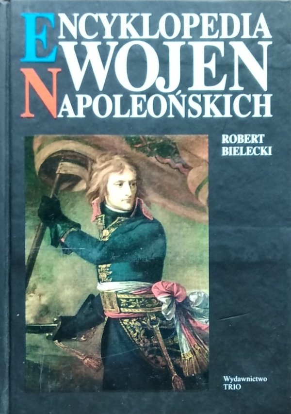 Robert Bielecki Encyklopedia wojen napoleońskich