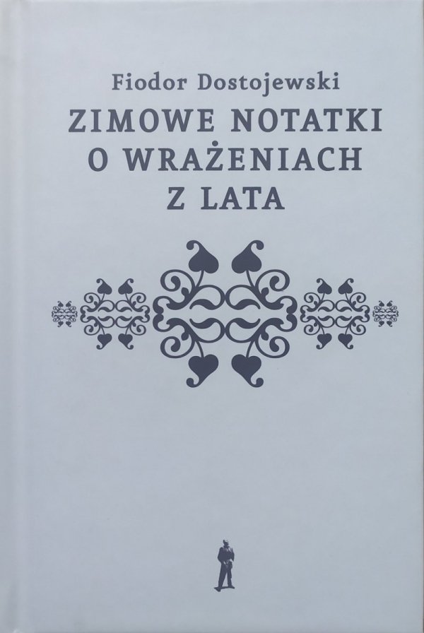 Fiodor Dostojewski Zimowe notatki o wrażeniach z lata