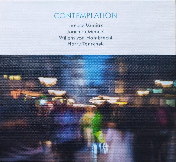 Janusz Muniak, Joachim Mencel, Willem von Hombracht, Harry Tanschek Contemplation CD