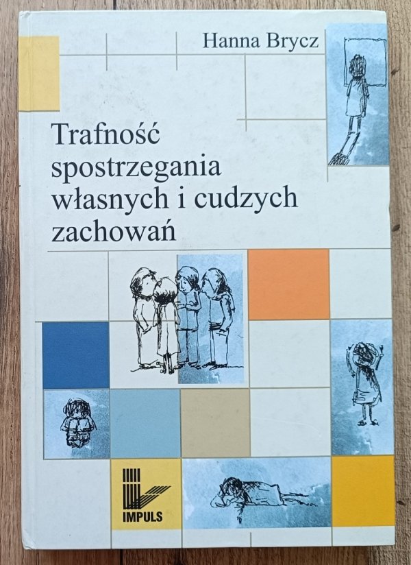 Hanna Brycz Trafność spostrzegania własnych i cudzych zachowań
