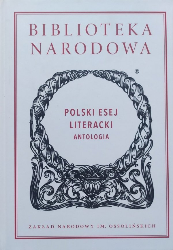 red. Jan Tomkowski Polski esej literacki. Antologia
