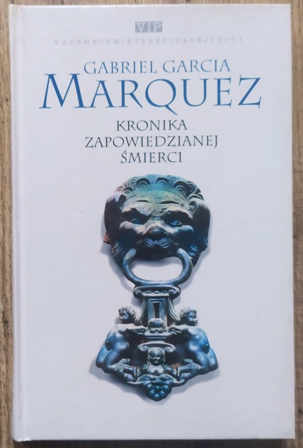Gabriel Garcia Marquez Kronika zapowiedzianej śmierci 