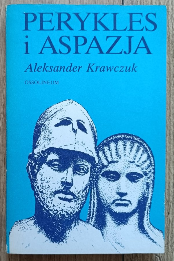 Aleksander Krawczuk Perykles i Aspazja