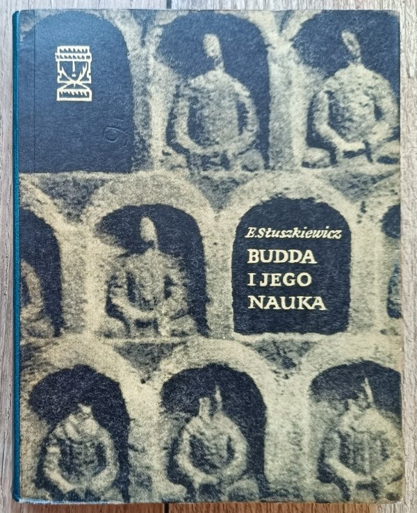Eugeniusz Słuszkiewicz Budda i jego nauka