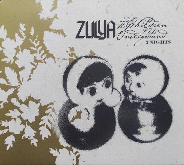 Zulya and the Children of the Underground 3 Nights CD