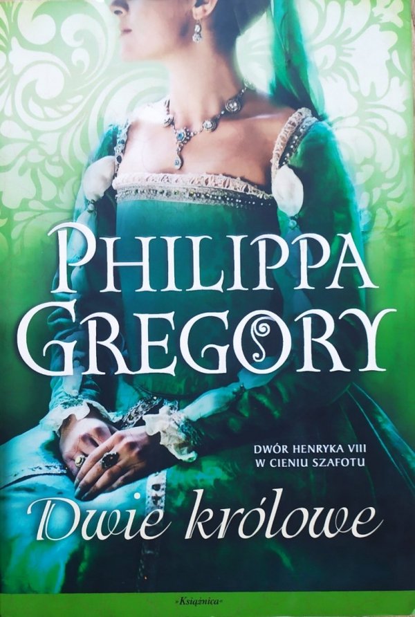 Philippa Gregory Dwie królowe