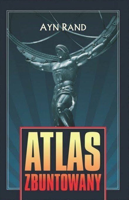 Ayn Rand • Atlas zbuntowany