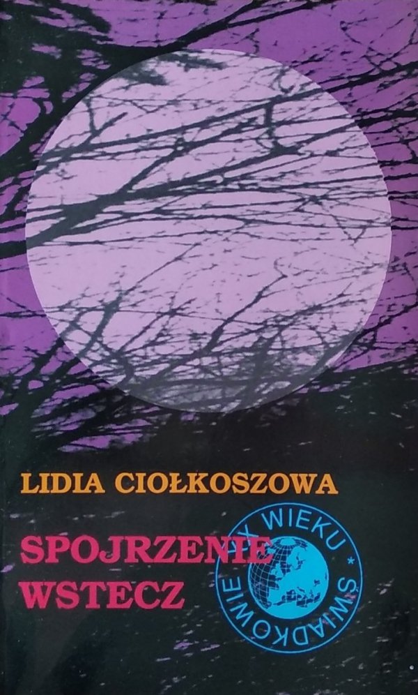 Lidia Ciołkoszowa • Spojrzenie wstecz