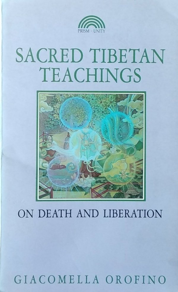 Giacomella Orofino • Sacred Tibetan Teachings on Death and Liberation