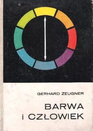 Gerhard Zeugner • Barwa i człowiek 