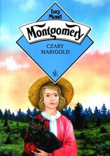 Lucy Maud Montgomery • Czary Marigold 