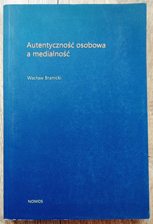 Wacław Branicki Autentyczność osobowa a medialność