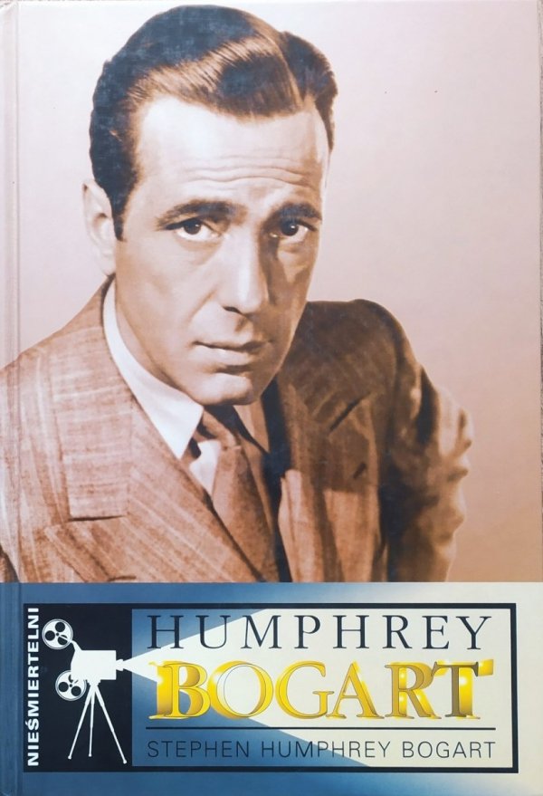 Stephen Humphrey Bogart Humphrey Bogart - w poszukiwaniu mojego ojca