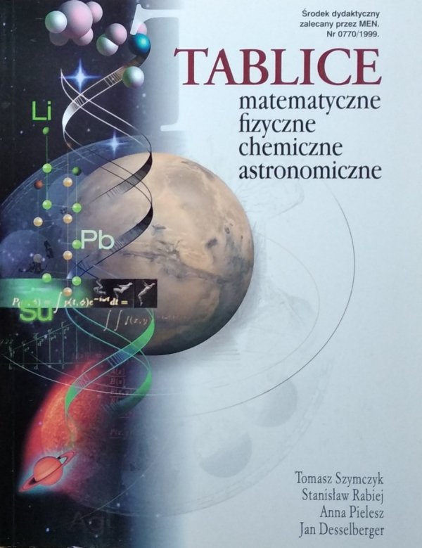 Tomasz Szymczyk • Tablice matematyczne - fizyczne - chemiczne - astronomiczne