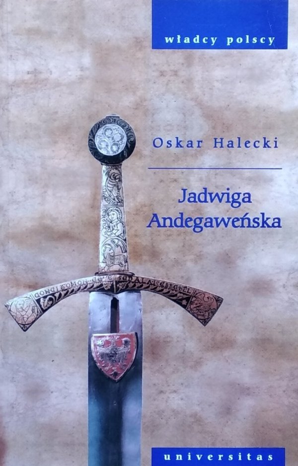 Oskar Halecki • Jadwiga Andegaweńska