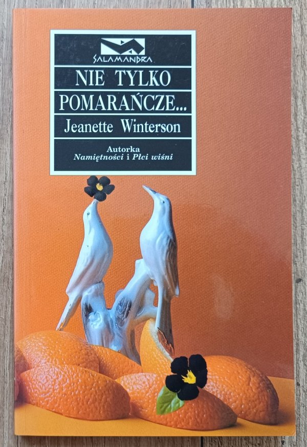 Jeanette Winterson Nie tylko pomarańcze / seria Salamandra