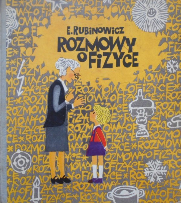 Elżbieta Rubinowicz • Rozmowy o fizyce [Grzegorz Rosiński]