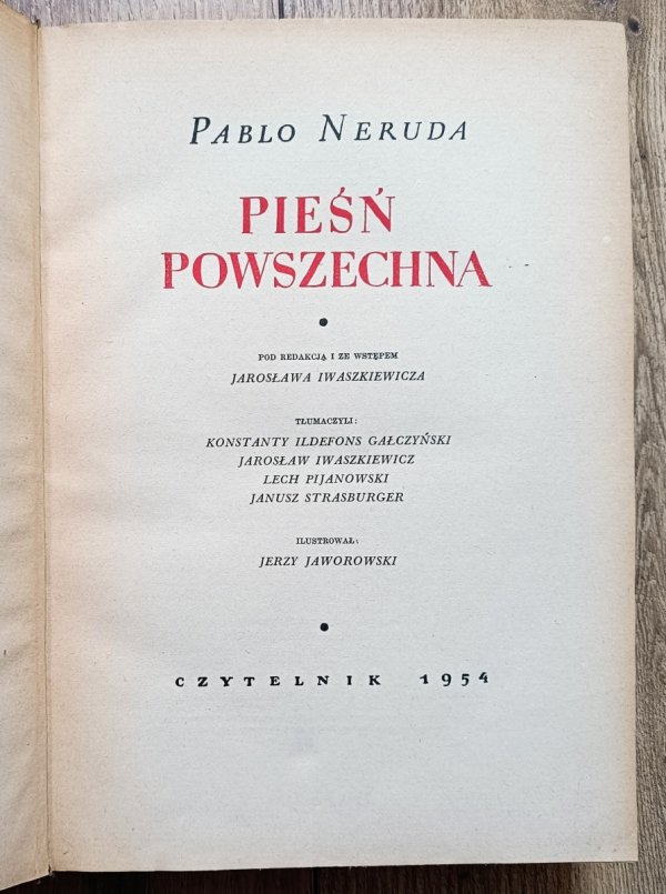 Pablo Neruda Pieśń powszechna [dedykacja Tadeusza Nowaka]