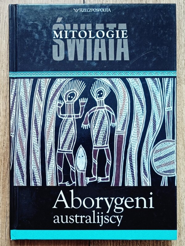 Aborygeni australijscy. Mitologie Świata