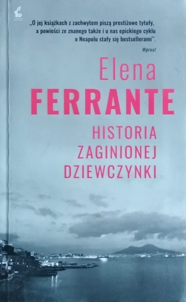 Elena Ferrante • Historia zaginionej dziewczynki