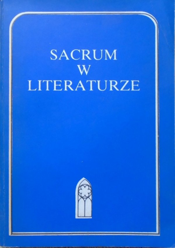 praca zbiorowa • Sacrum w literaturze [Barańczak, Błoński, Woźniakowski i inni]