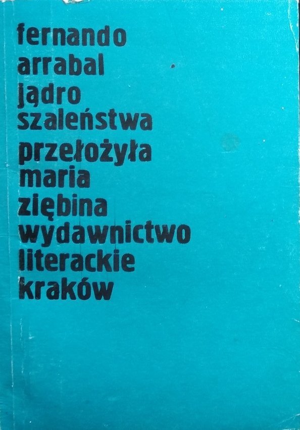 Fernando Arrabal Jądro szaleństwa