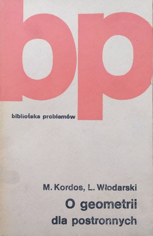 M. Kordos, L. Włodarski O geometrii dla postronnych