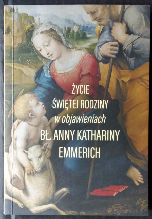 AK Emmerich • Życie świętej rodziny